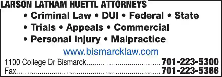 Attorneys - Trial print ad for Larson Latham Huettl Attorneys